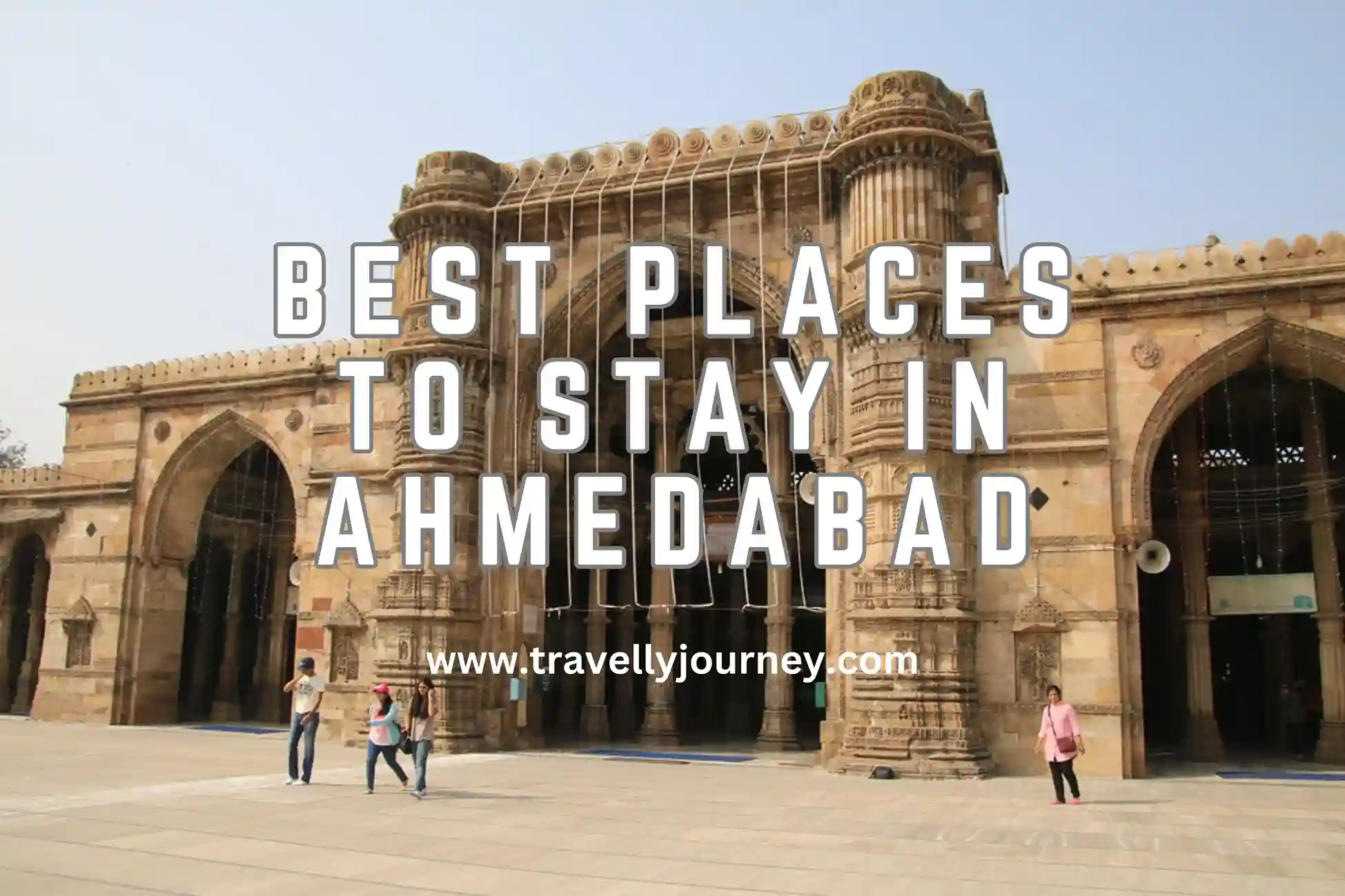 Best Places to Stay in Ahmedabad | Top 8 Picks