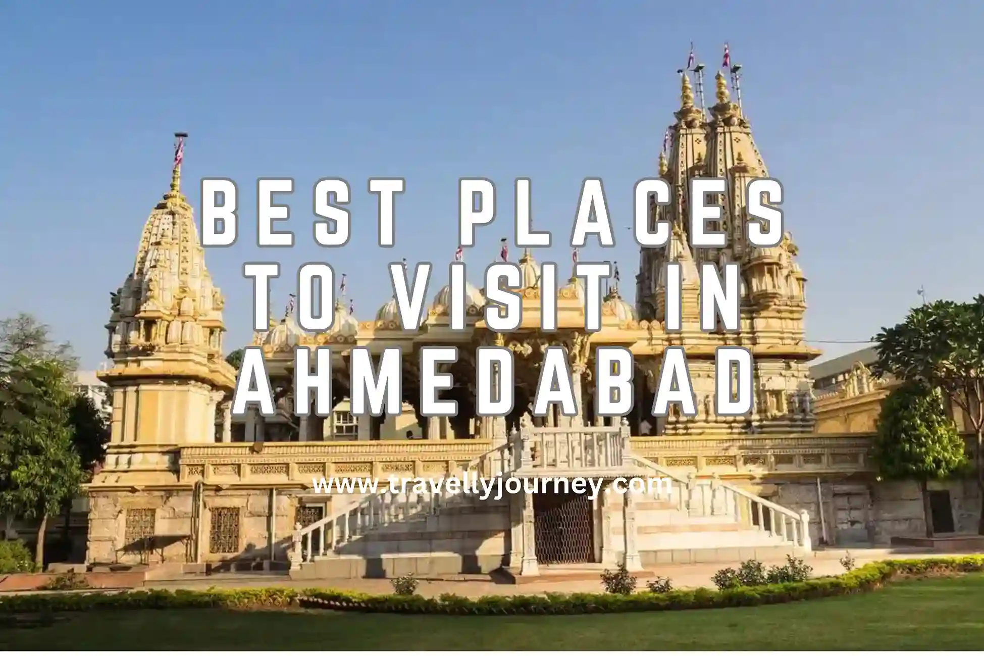 Find Out The Best Destinations For 2025 Holidays Ahmedabad 